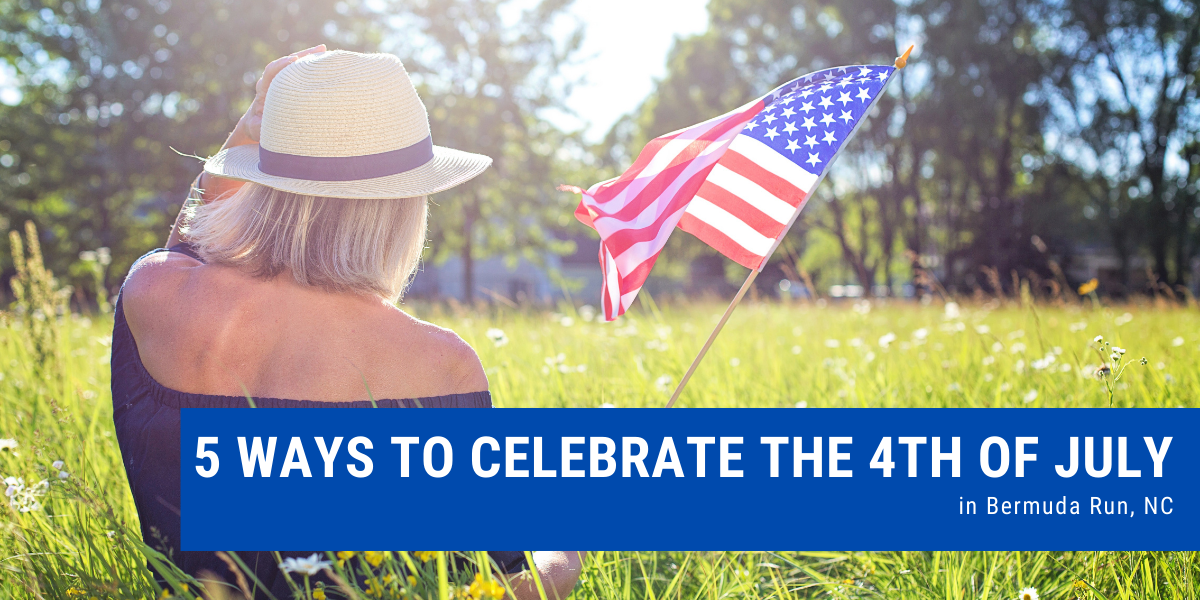 5 ways to celebrate the fourth of july in bermuda run