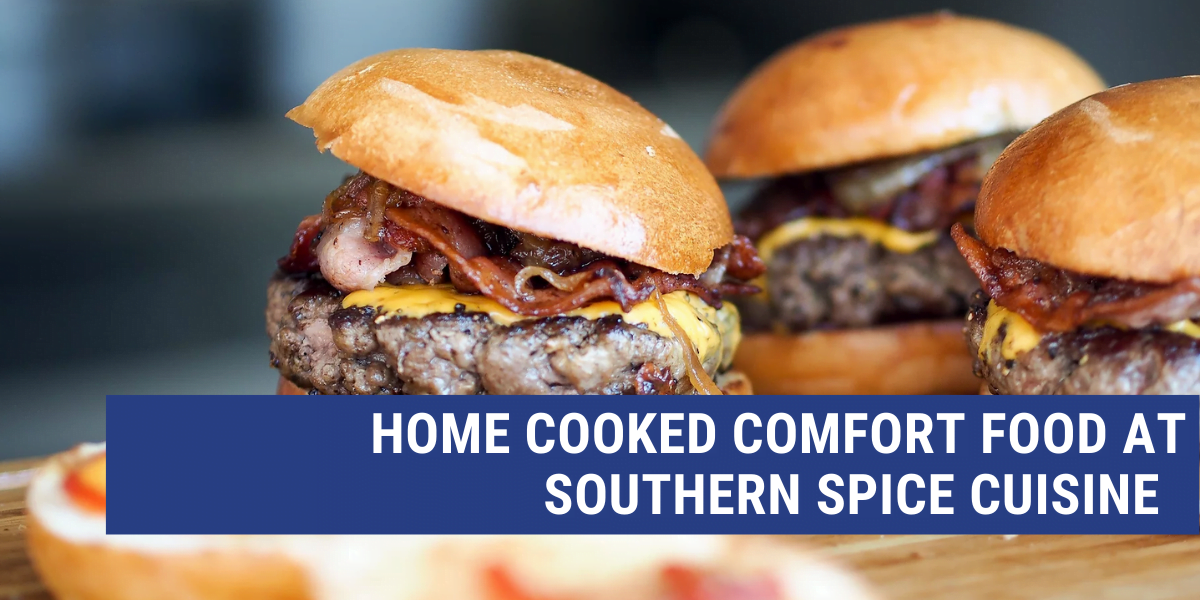 Home Cooked Comfort Food at Southern Spice Cuisine Home Cooked Comfort Food at Southern Spice Cuisine
