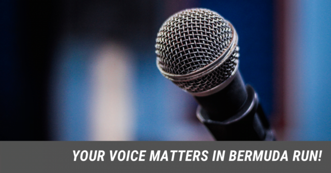 Your Voice Matters in Bermuda Run Your Voice Matters in Bermuda Run